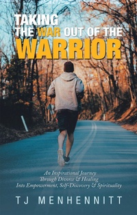 Abbildung von: Taking the War out of the Warrior - Balboa Press
