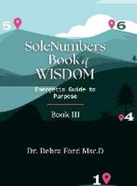 Enlarge image Cover: SoleNumbers Book of Wisdom - Energy Mountain Inc, Debra Ford