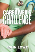 Cover: The Caregiver's Challenge - Xlibris Us