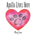 Cover: Apollo Lives Here - Xlibris Us