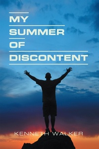 Enlarge image Cover: My Summer of Discontent - Xlibris Us