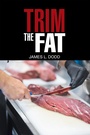 Cover: Trim the Fat - Xlibris Us