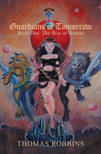 Enlarge image Cover: "Guardians of Tomorrow" - Xlibris Us
