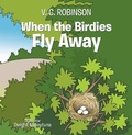Cover: When the Birdies Fly Away - Xlibris Us