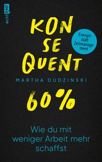 Abbildung von: Konsequent 60 Prozent - Edition Michael Fischer / EMF Verlag