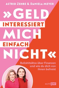 Abbildung von: "Geld interessiert mich einfach nicht" - Edition Michael Fischer / EMF Verlag