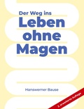 Cover: Der Weg ins Leben ohne Magen - Books on Demand