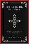 Cover: Epistle to the Philippians: Words of Spiritual Nourishment - Grapevine India Publishers Pvt Ltd