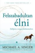 Cover: Felszabadultan &eacute;lni - 21. Sz&aacute;zad Kiad&oacute;