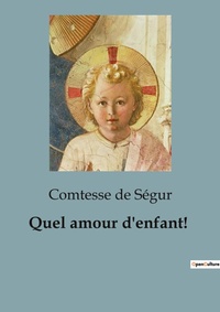 Abbildung von: Quel amour d'enfant! - Culturea