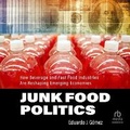 Cover: Junk Food Politics - HighBridge Audio