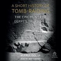 Enlarge image Cover: A Short History of Tomb-Raiding - Tantor Audio