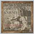 Cover: Women's Diaries of the Westward Journey - Tantor Audio