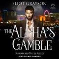 Cover: The Alpha's Gamble - Tantor Audio