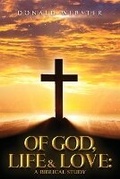 Cover: Of God Life and Love - IngramSpark