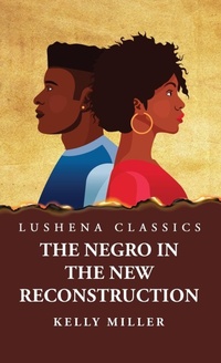 Enlarge image Cover: The Negro in the New Reconstruction - Lushena Books