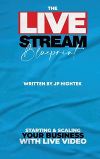 Abbildung von: The Livestream Blueprint - Perfect Zone Productions, LLC