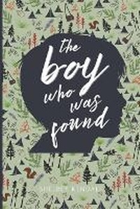 Enlarge image Cover: The Boy Who Was Found - Shelbey Kendall