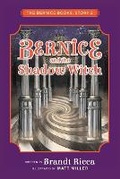 Cover: Bernice and the Shadow Witch - Brandt Ricca