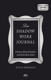 Abbildung von: Das Shadow Work Journal - dtv