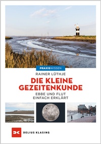 Abbildung von: Die kleine Gezeitenkunde - Delius Klasing