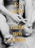 Cover: Es geht nicht um sch&ouml;n - Residenz