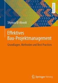 Abbildung von: Effektives Bau-Projektmanagement - Springer Vieweg