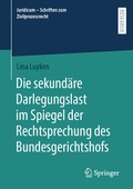 Abbildung von: Die sekundäre Darlegungslast im Spiegel der Rechtsprechung des Bundesgerichtshofs - Springer