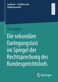 Abbildung von: Die sekundäre Darlegungslast im Spiegel der Rechtsprechung des Bundesgerichtshofs - Springer