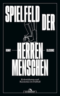 Abbildung von: Spielfeld der Herrenmenschen - Die Werkstatt