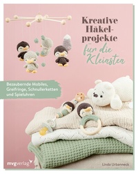 Abbildung von: Kreative Häkelprojekte für die Kleinsten - mvg