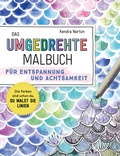 Cover: Das umgedrehte Malbuch - F&uuml;r Achtsamkeit und Entspannung - mvg