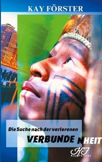Abbildung von: Die Suche nach der verlorenen Verbundenheit - BoD - Books on Demand