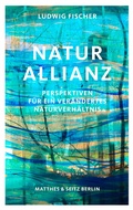 Cover: Naturallianz - Matthes & Seitz Berlin