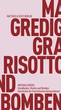 Cover: Grandhotels, Risotto und Bomben - Matthes & Seitz Berlin