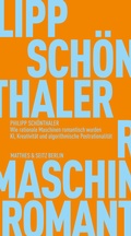 Cover: Wie rationale Maschinen romantisch wurden - Matthes & Seitz Berlin