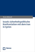 Abbildung von: Israels sicherheitspolitische Konfrontation mit dem Iran in Syrien - Nomos