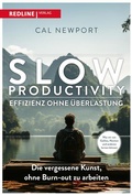 Cover: Slow Productivity - Effizienz ohne &Uuml;berlastung - REDLINE