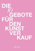 Cover: Die 10 Gebote f&uuml;r den Kunstverkauf - Salon