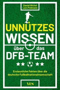 Abbildung von: Unnützes Wissen über das DFB-Team - Yes Publishing