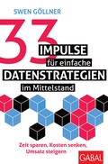 Cover: 33 Impulse f&uuml;r einfache Datenstrategien im Mittelstand - GABAL