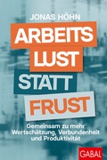 Cover: Arbeitslust statt Frust - GABAL