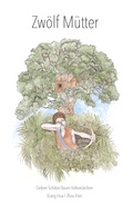 Cover: Zw&ouml;lf M&uuml;tter - Sieben-Sch&auml;tze-Baum Volksm&auml;rchen - Papierfresserchens MTM-Verlag