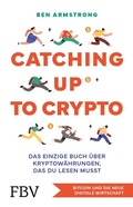 Cover: Catching up to Crypto - FinanzBuch Verlag