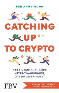 Abbildung von: Catching up to Crypto - FinanzBuch Verlag