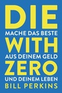 Cover: Die with zero - FinanzBuch Verlag
