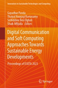Enlarge image Cover: Digital Communication and Soft Computing Approaches Towards Sustainable Energy Developments - Springer