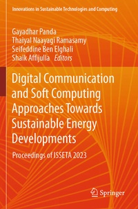 Enlarge image Cover: Digital Communication and Soft Computing Approaches Towards Sustainable Energy Developments - Springer