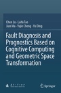 Cover: Fault Diagnosis and Prognostics Based on Cognitive Computing and Geometric Space Transformation - Springer