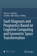 Cover: Fault Diagnosis and Prognostics Based on Cognitive Computing and Geometric Space Transformation - Springer